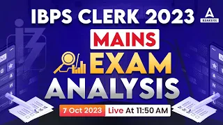 IBPS Clerk Mains Exam Analysis | (7 Oct 2023) | IBPS Clerk GA, Reasoning, Maths, English Questions