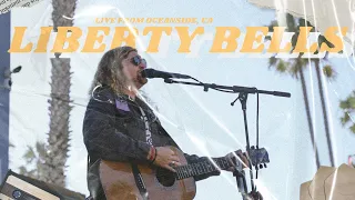 Liberty Bells (Live from Oceanside, CA)
