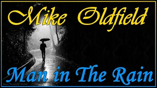 Mike Oldfield - Man in the Rain (Extended Version)