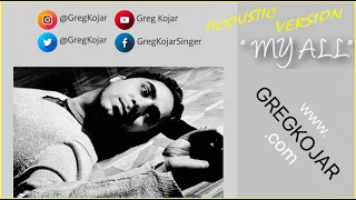 Greg Kojar: “MY ALL” {Acoustic Version} cover [Mariah Carey]