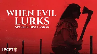 When Evil Lurks Spoiler Discussion