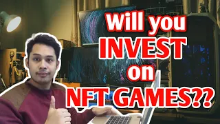 Will you invest on NFT Games??