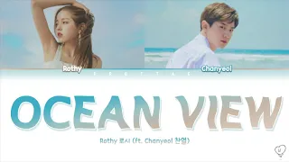 Ocean View - Rothy 로시 (ft. Chanyeol 찬열) (Color Coded Han | Rom | Eng)