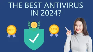Is there a Best Antivirus for 2024?