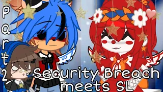 💫{°•Security Breach meets Sister Location•°}⭐||Part 2 🌸||