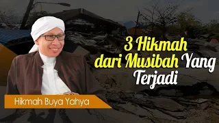 3 Hikmah dari Musibah Yang Terjadi - Hikmah Buya Yahya