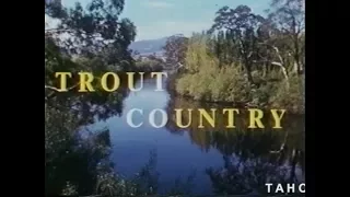 Trout Country (1965) and Trout Fishing in Tasmania (1975)