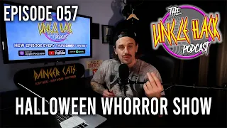 Halloween Whorror Show | Episode 057 - The Uncle Hack Podcast