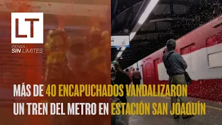 Más de 40 encapuchados vandalizaron un tren del metro en San Joaquín