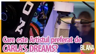 Care este artistul preferat de CARLA'S DREAMS?  | #DimineataBlana