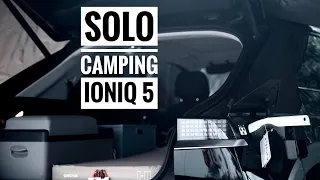 Solo camping with Hyundai ioniq 5