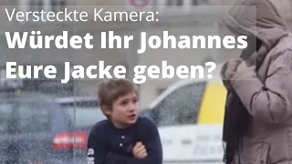 Versteckte Kamera: Würdet Ihr Johannes eure Jacke geben?