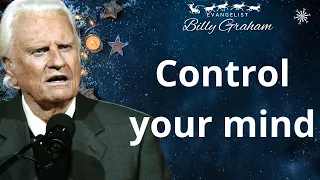 Control Your Mind - Billy Graham Sermon 2024