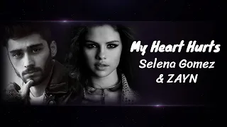 Selena Gomez - My Heart Hurts ft. ZAYN (Lyrics) ♡ Pop Music