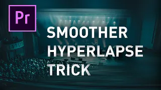 Smooth Hyperlapse Trick | Premiere Pro Tutorial