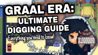 Graal era: ULTIMATE DIGGING GUIDE (2021!) EVERYTHING YOU NEED TO KNOW