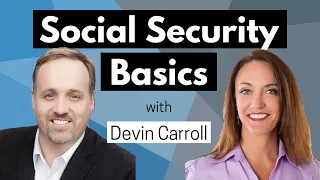 Social Security Basics With Devin Carroll