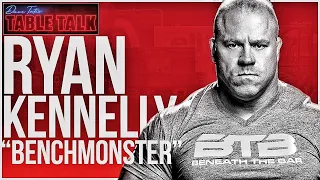 Ryan "BENCHMONSTER" Kennelly | 1ST 800 POUND BENCH, 4X ARNOLD CLASSIC WINNER, Table Talk #178