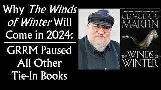 Why the Winds of Winter Release Date is in 2024: GRRM Paused All Other Tie-in Books