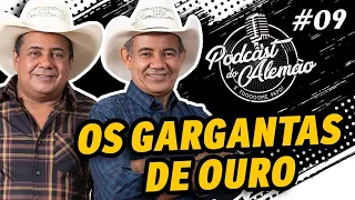 Podcast do Alemão #09 | Os Gargantas de Ouro