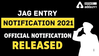 JAG ENTRY NOTIFICATION 2021 : OFFICIAL NOTIFICATION RELEASED #SSCAdda247