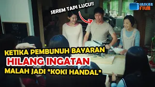 FILM BIKIN NGAKAK LUCU | PEMBUNUH BAYARAN JADI KOKI BERBAKAT GARA-GARA HILANG INGATAN