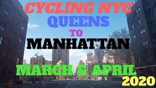 Cycling NYC: Queens to Manhattan - March 23rd to April 23rd 2020 (GoPro HERO8)