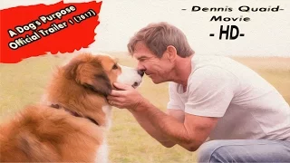 A Dog's Purpose  Official Trailer 1 2017   Dennis Quaid Movie HD