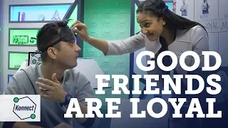 Good Friends Are Loyal | KONNECT HQ | S03E07