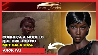 Conheça Anok Yai a modelo que brilhou no MET Gala 2024