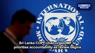 Sri Lanka COPF chair urges IMF to prioritise accountability as review begins