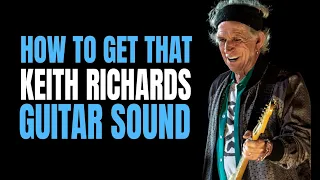 How To Get That Keith Richards Guitar Sound