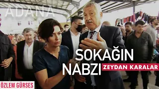 SOKAĞIN NABZI | ZEYDAN KARALAR İLE ADANA