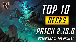 Top 10 Decks (Patch 2.10.0) | Guardians of the Ancient | Legends of Runeterra