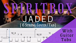 Spiritbox- Jaded 6 String Cover (Guitar Tabs On Screen)