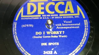 The Ink Spots - Do I Worry? (1940)