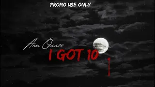 Awm Quaze - I Got 10 (Official Audio) For promotional uses only