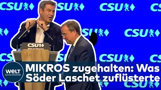 CSU-PARTEITAG: Mikros zugehalten - Was Markus Söder Armin Laschet vor seiner Rede zuflüsterte