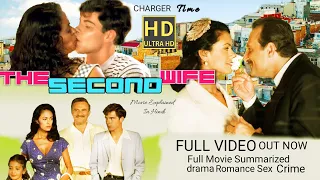 The Second Wife Movie Full Summarized / The Second Wife Movie Explained In Hindi