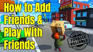 How to Add Friends and Play with Friends in Totally Reliable Delivery Service 2022