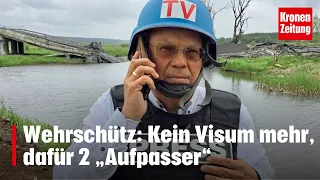 Wehrschütz: Kein Visum mehr, dafür 2 „Aufpasser“ | krone.tv NEWS