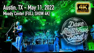 Dave Matthews Band - 05/11/2022 {Full Show | 4K} Moody Center - Austin, TX