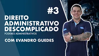 Direito Administrativo Descomplicado com Evandro Guedes #03 - AlfaCon