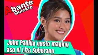 John Padilla gusto maging ASO ni LIZA SOBERANO | Abante Quickie