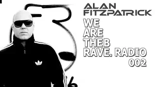 Alan Fitzpatrick - We Are The Brave Radio 002 (07 May 2018)