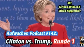 TV-Debatte Trump vs. Clinton, Runde 1 - Mit Corinna Milborn & Stefan Niggemeier - Aufwachen #142