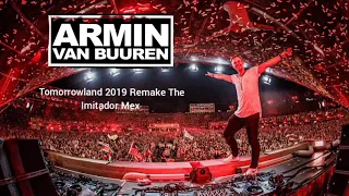 Armin van Buuren Live at Tomorrowland 2019 Mainstage Remake