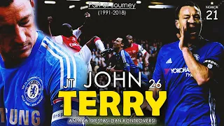 Apakah John Terry Layak Disebut Legenda Chelsea? (Captain, Leader, Legend)