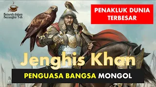 JENGHIS KHAN Pemimpin Bangsa Mongol  Sang Penakluk Dunia Terbesar