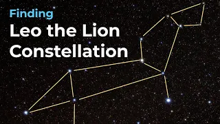 How to Find Leo the Lion Constellation of the Zodiac